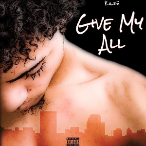 Give My All (Explicit)