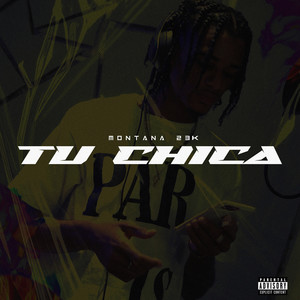 Tu Chica (Explicit)