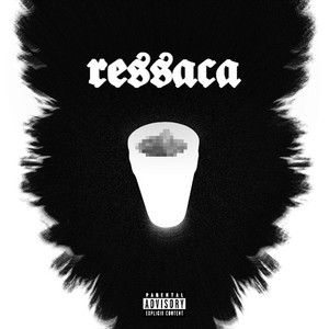 RESSACA (Explicit)
