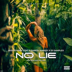 No Lie(feat. Dtac, Dareel Marley & Dj Samplex)
