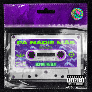 Pa Nadie Más (Explicit)