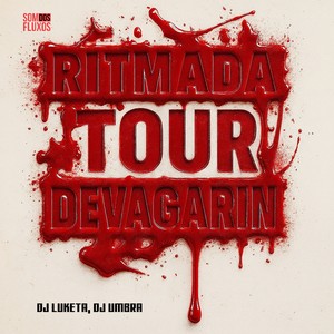 Ritmada Tour Devagarin (Explicit)