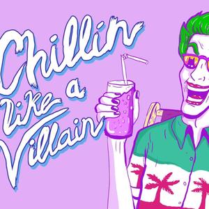 Chillin Like a Villain (Explicit)