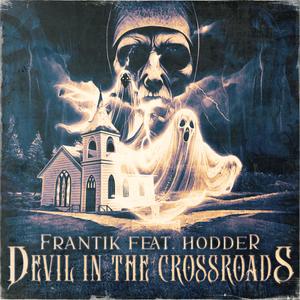 Devil in the Crossroads (feat. Hodder) (Explicit)