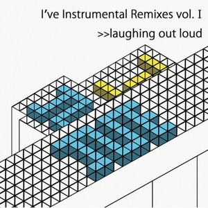 I've Instrumental Remixes vol.I