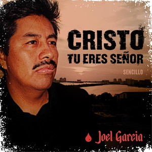 Cristo Tu Eres Señor