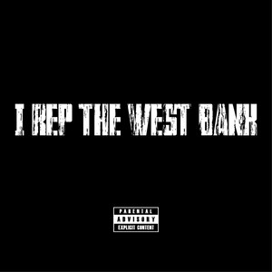 I Rep tha Westbank (Explicit)