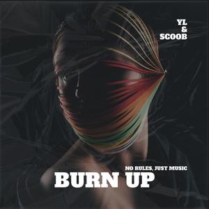 Burn Up (feat. Scoob) (Explicit)