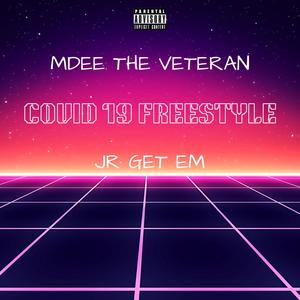 COVID 19 FREESTYLE (feat. JR Get EM) (Explicit)
