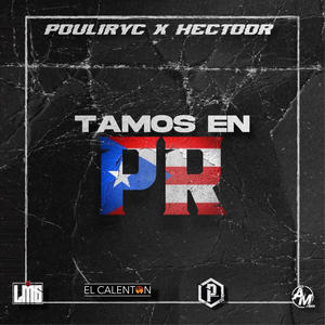 TAMOS EN PR (feat. Hectoor) [Explicit]