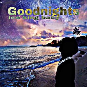 Goodnights (Explicit)