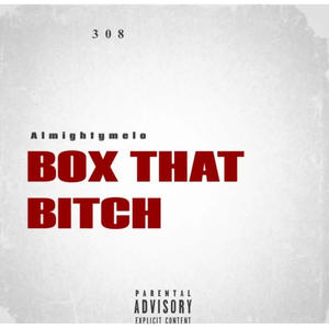 Box that ***** (Explicit)