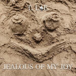 Jealous Of My Joy (Explicit)