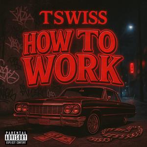 How to WORK (Explicit)