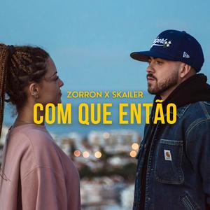 Com Que Então (feat. Skailer)