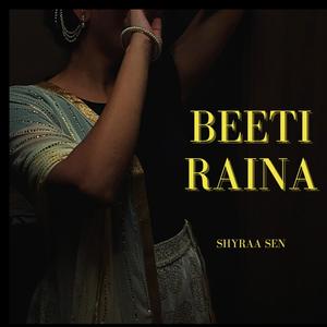 Beeti Raina (feat. SubhoBeatz)