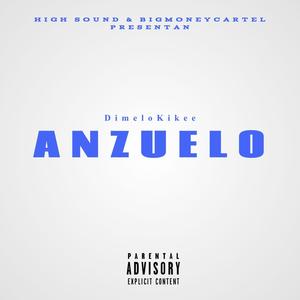 ANZUELO (feat. Eypi Vibez) [Explicit]