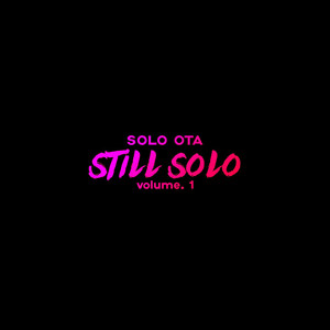 Still Solo, Vol. 1 (Explicit)