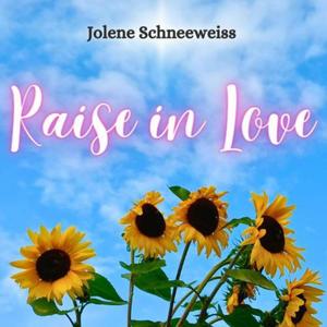 RAISE IN LOVE