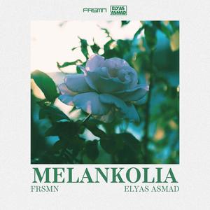 Melankolia (Explicit)
