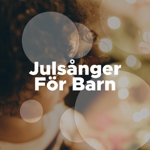 Julsånger För Barn