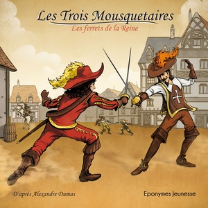 Les trois mousquetaires (Les ferrets de la reine)