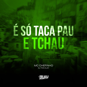 É Só Taca Pau e Tchau (Explicit)