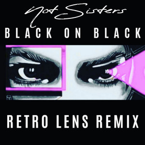 Retro Lens (Not Sisters Remix)