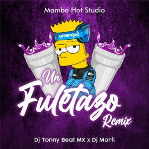 Un Fuletazo (feat. Tonny Beat Mx)