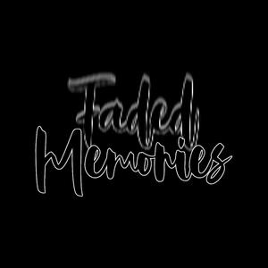 Faded Memories (Explicit)