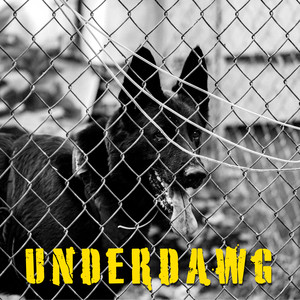 Underdawg (Explicit)