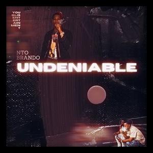 Undeniable (Explicit)