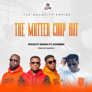 The Matter Chop Hot(feat. Soorebia)
