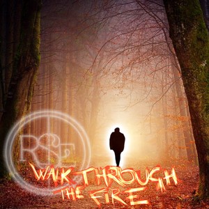 Walk Through the Fire