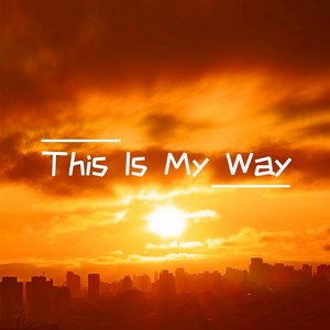 This Is My Way (born to do remix)
