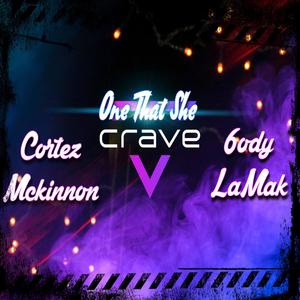 One That She Crave (feat. Jody Lamak) [Explicit]