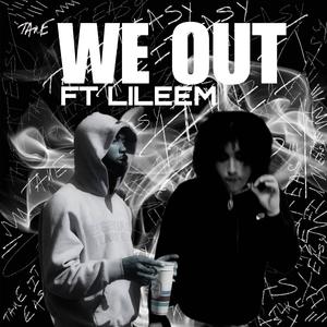 WE OUT (feat. LILEEM) (Explicit)