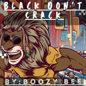 Black Dont Crack