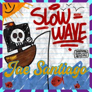 Slow Wave (Explicit)