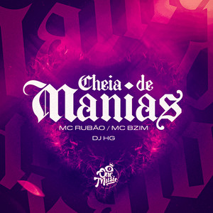 CHEIA DE MANIAS (Explicit)