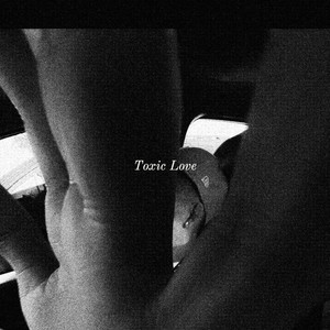 Toxic Love (Explicit)