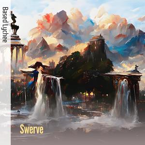 Swerve (Explicit)