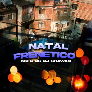 Natal Frenetico (Explicit)