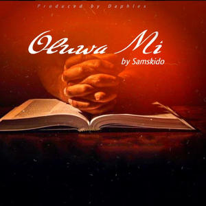 Oluwa Mi (Explicit)