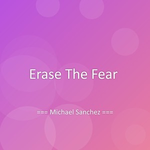 Erase The Fear