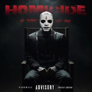 Homicide (feat. OG TEDDY) [Explicit]