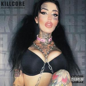 KILLCORE (Explicit)