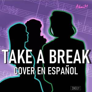 Take a Break (From "Hamilton: An American Musical") (Cover en Español)