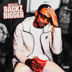 Racks Bigger (Explicit)