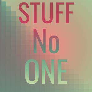 Stuff No one